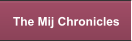 The Mij Chronicles